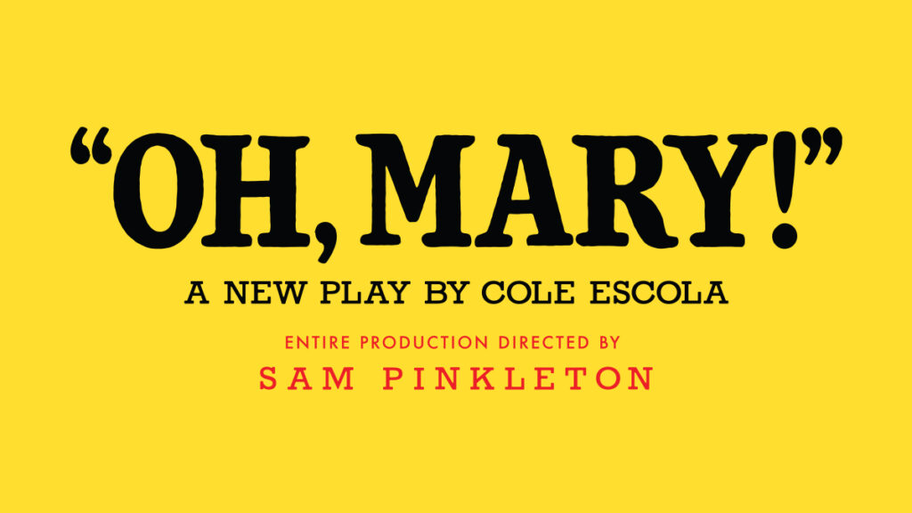 Oh, Mary!